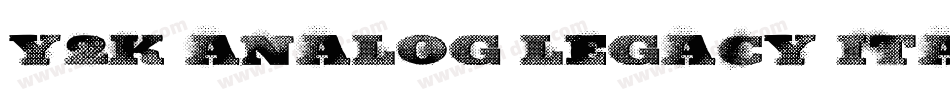 Y2K Analog Legacy Italic字体转换